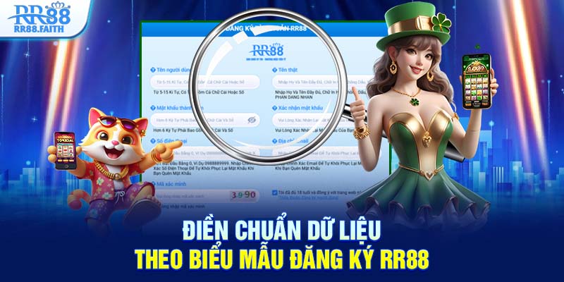Điền chuẩn dữ liệu theo biểu mẫu đăng ký RR88