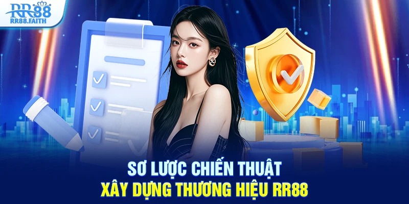 Sơ lược chiến thuật xây dựng thương hiệu RR88