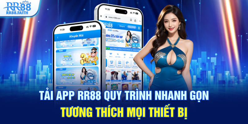 Tải app RR88 quy trình nhanh gọn tương thích mọi thiết bị