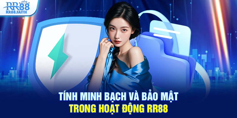 Tính minh bạch và bảo mật trong hoạt động RR88